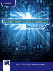 Computers in Your Future, Complete Edition (5th Edition)