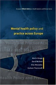 Mental Health Policy and Practice Across Europe (European Observatory on Health Systems & Policies)