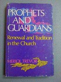 Prophets and guardians: Renewal and tradition in the Church