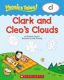 Clark and Cleo's Clouds (cl) (Phonics Tales)