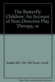 The Butterfly Children: An Account of Non-Directive Play Therapy