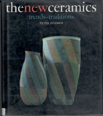 The New Ceramics: Trends and Traditions