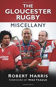 The Gloucester Rugby Miscellany