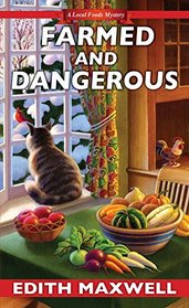 Farmed and Dangerous (Local Foods, Bk 3)