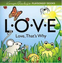 L-O-V-E: Love, That's Why (Karyn Henley Playsong Books)