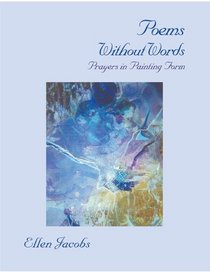 Poems Without Words: Prayers in Painting Form