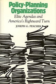 Policy-Planning Organizations: Elite Agendas and America's Rightward Turn
