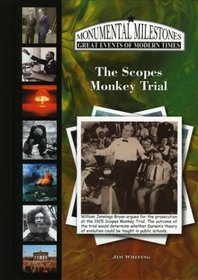 The Scopes Monkey Trial (Monumental Milestones: Great Events of Modern Times) (Monumental Milestones: Great Events of Modern Times)