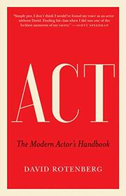 Act: The Modern Actor?s Handbook