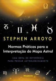 Normas Prticas Para a Interpretao do Mapa Astral (Em Portuguese do Brasil)
