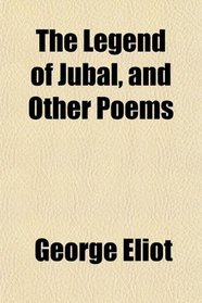 The Legend of Jubal, and Other Poems