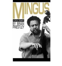 Charles Mingus: A Critical Biography (Paladin Books)