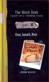 The Black Book: (Diary of a Teenage Stud) : Run, Jonah, Run (Black Book: Diary of a Teenage Stud (Hardcover))