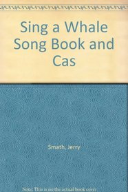 Sing a Whale Song Book and Cas