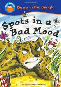 Spots in a Bad Mood (Start Reading: Down in the Jungle)