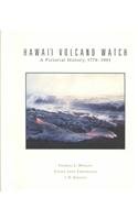 Hawaii Volcano Watch: A Pictorial History, 1779-1991