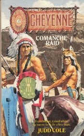 Comanche Raid (Cheyenne, No 6)