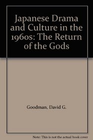 Japanese Drama and Culture in the 1960s: The Return of the Gods