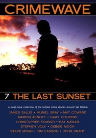 Crimewave: Last Sunsset v. 7: The Last Sunset
