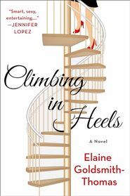 Climbing in Heels: A Novel