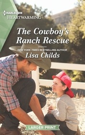 The Cowboy's Ranch Rescue (Bachelor Cowboys, Bk 4) (Harlequin Heartwarming, No 451) (Larger Print)