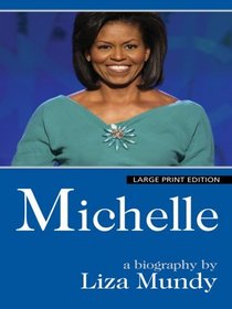 Michelle: A Biography (Large Print)