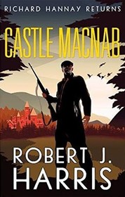 Castle Macnab: Richard Hannay Returns