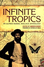 Infinite Tropics: An Alfred Russel Wallace Collection