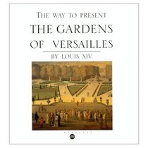The way to present the gardens of Versailles