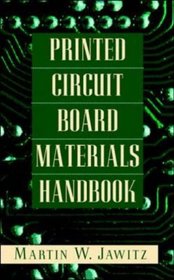 Printed Circuit Board Materials Handbook (Electronic Packaging and Interconnection)