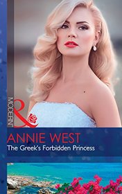 The Greek's Forbidden Princess (The Princess Seductions)