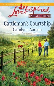 Cattleman's Courtship (Love Inspired, No 574) (Larger Print)