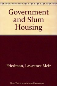 Government and Slum Housing: A Century of Frustration