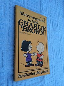 You're Supposed to Lead, Charlie Brown