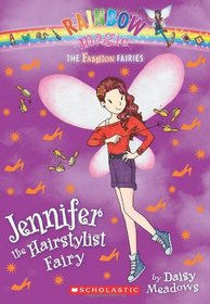 The Fashion Fairies #5: Jennifer the Hairstylist Fairy: A Rainbow Magic Book