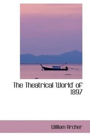 The Theatrical 'World' of 1897