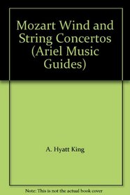 Mozart Wind and String Concertos (Ariel Music Guides)