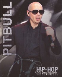 Pitbull (Hip-Hop Biographies)