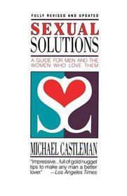 Sexual Solutions: For Men and the Women Who Love Them