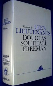 Lee's Lieutenants a Study in Command: Gettysburg to Appomattox (Lees Lieutenants Vol 3 Hre)