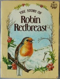 The Story of Robin Redbreast (Hedgerow Tales)