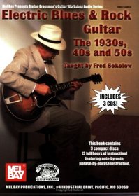 Electric Blues & Rock Guitar-The 1930's 40's and 50's