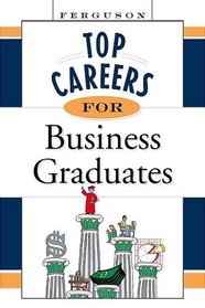 Top Careers for Business Graduates (Top Career)
