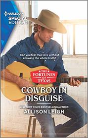 Cowboy in Disguise (Fortunes of Texas: Hotel Fortune, Bk 6) (Harlequin Special Edition, No 2839)