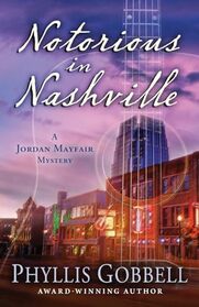 Notorious in Nashville (A Jordan Mayfair Mystery)