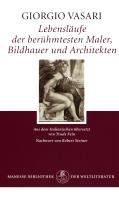 Lebensläufe der berühmtesten Maler, Bildhauer und Architekten.