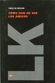 Como Han De Ser Los Amigos/ How friends can be (Diferencias) (Spanish Edition)