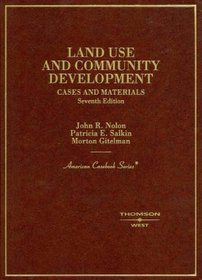 Land Use and Community Development: Cases and Materials (American Casebook)