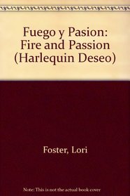 Fuego Y Pasion : (Fire And Passion) (Harlequin Deseo (Spanish))