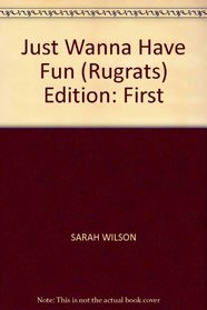 Just Wanna Have Fun (Rugrats)